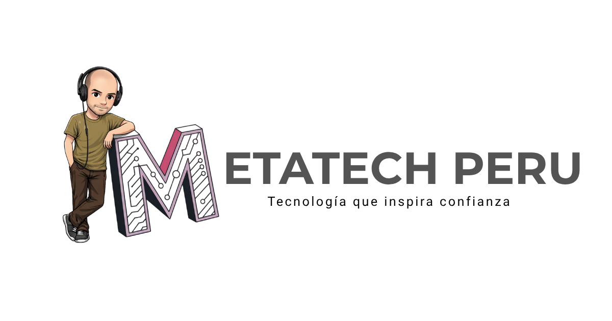 Metatech Perú — Tecnología que inspira confianza